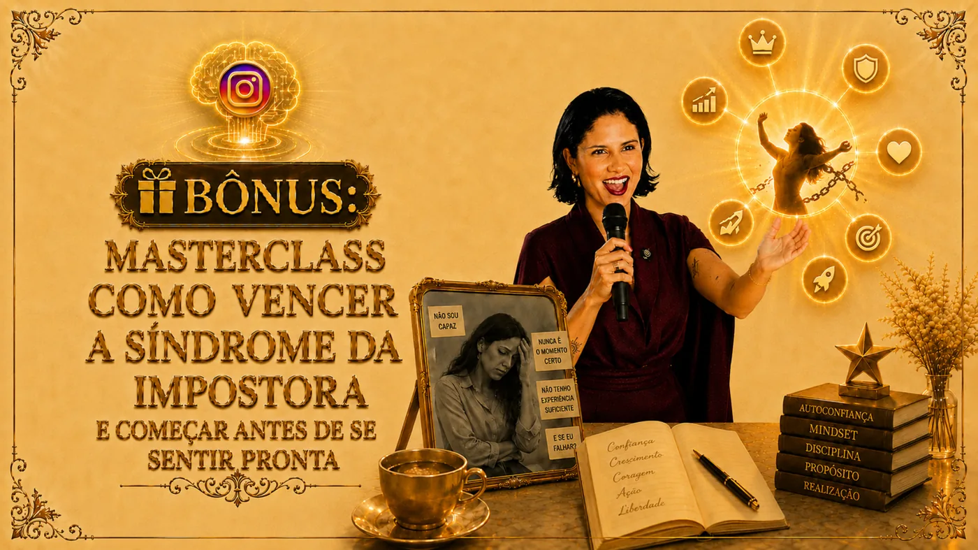 Bônus: Masterclass como vencer a síndrome da impostora